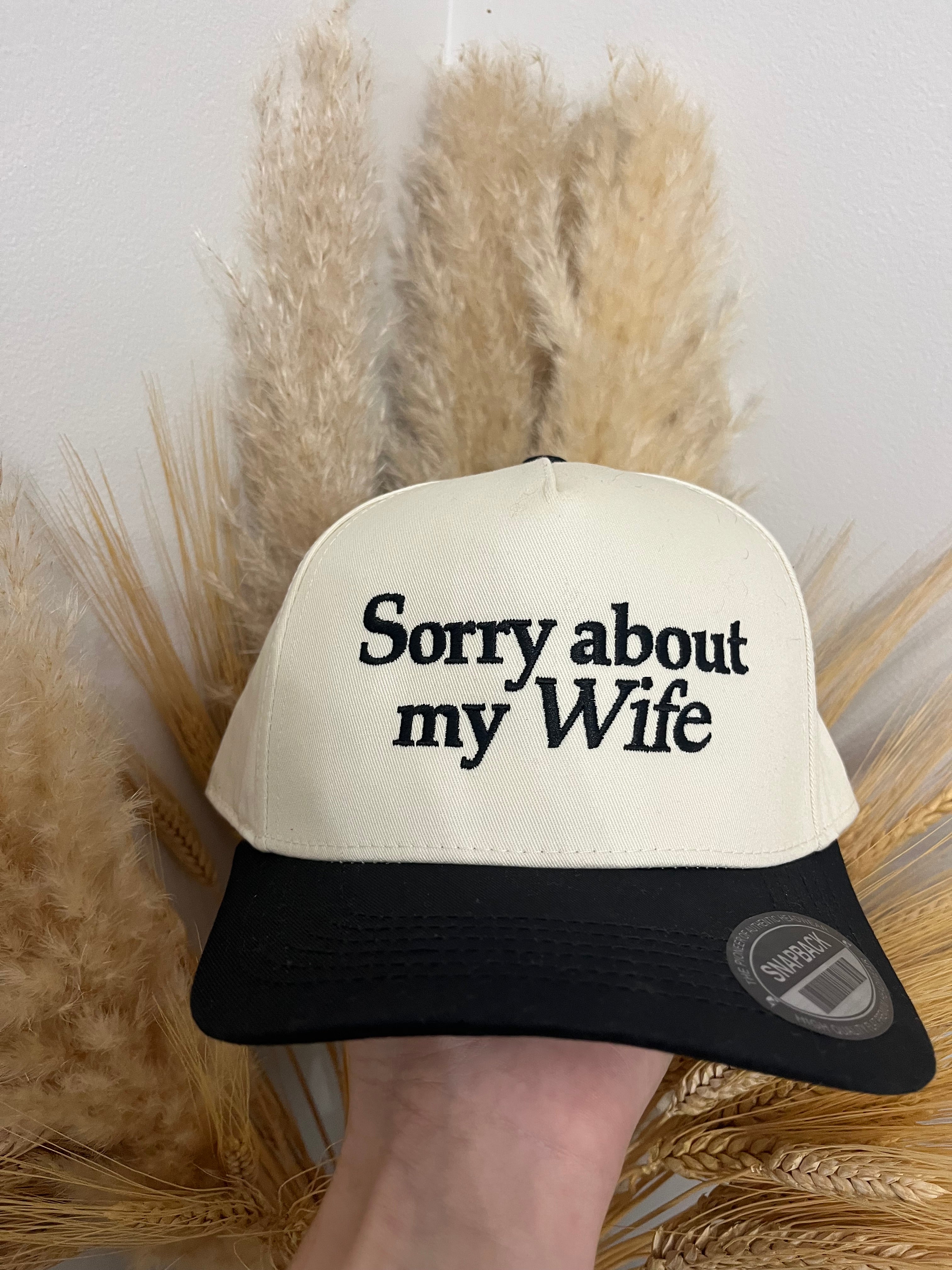 “Sorry About my Wife” Snap Back